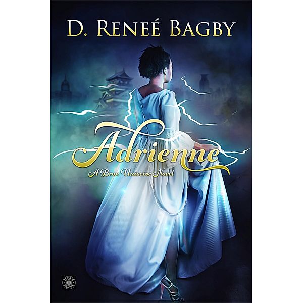 Adrienne (A Bron Universe Novel) / Bron Universe, D. Reneé Bagby