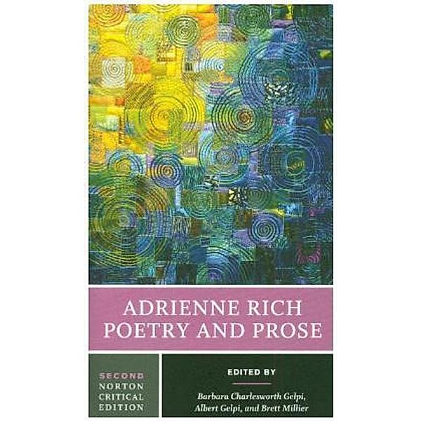 Adrienne Rich: Poetry and Prose - A Norton Critical Edition, Adrienne Rich, Barbara Charles Gelpi, Albert Gelpi