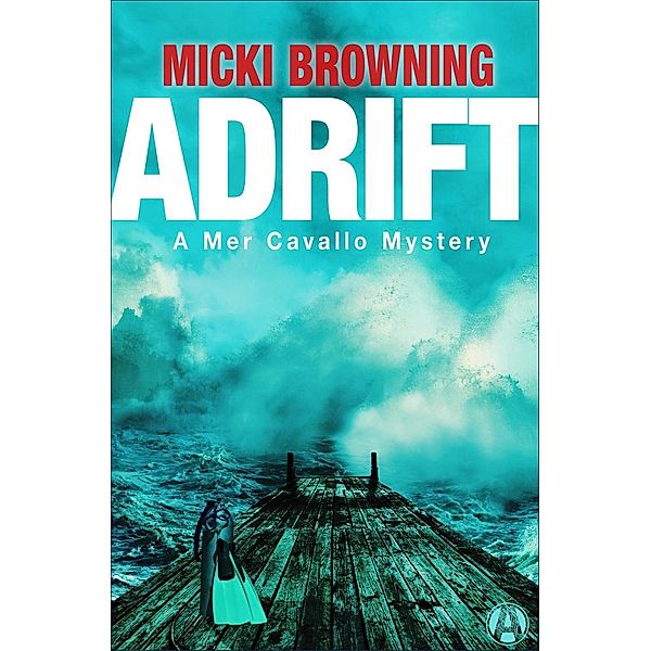 Adrift / A Mer Cavallo Mystery Bd.1, Micki Browning
