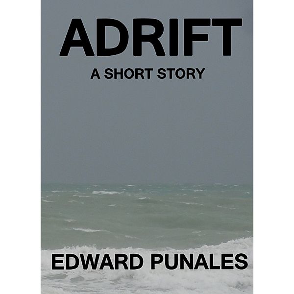 Adrift: A Short Story, Edward Punales