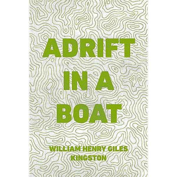 Adrift in a Boat, William Henry Giles Kingston