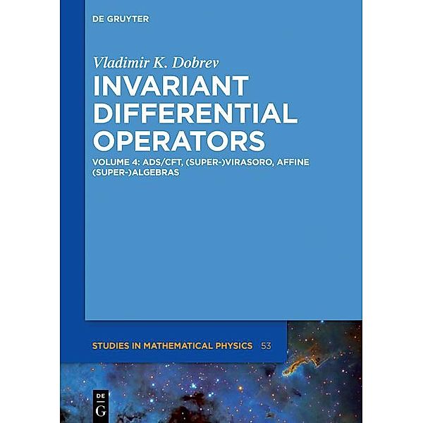 AdS/CFT, (Super-)Virasoro, Affine (Super-)Algebras / De Gruyter Studies in Mathematical Physics Bd.53, Vladimir K. Dobrev