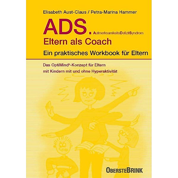 ADS. Eltern als Coach., Dr., Elisabeth Aust-Claus, Petra M Hammer