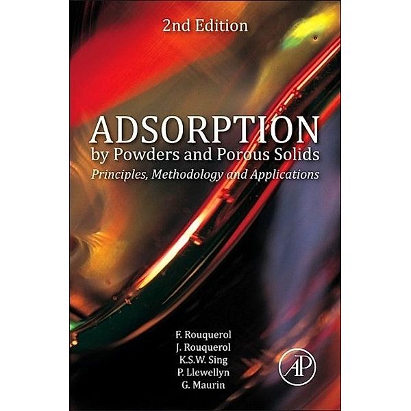 Adsorption by Powders and Porous Solids, Jean Rouquerol, Françoise Rouquerol, Philip Llewellyn