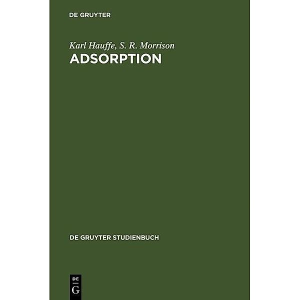 Adsorption / De Gruyter Studienbuch, Karl Hauffe, S. R. Morrison