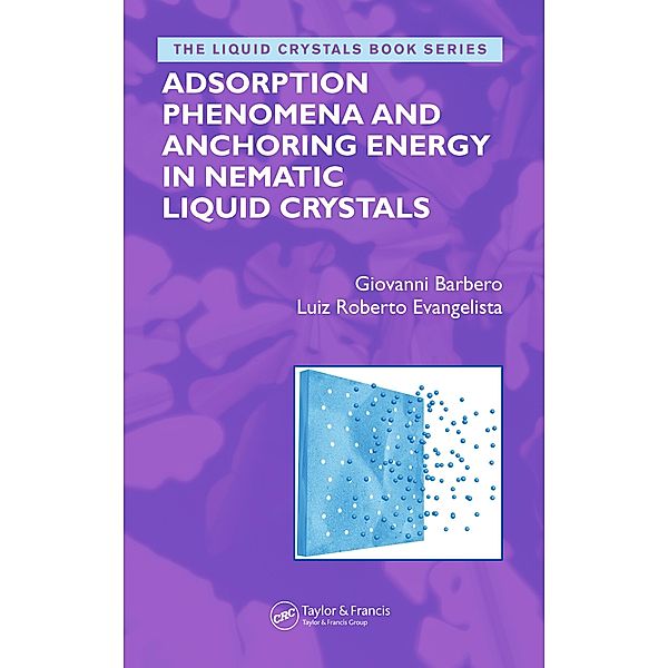 Adsorption Phenomena and Anchoring Energy in Nematic Liquid Crystals, Giovanni Barbero, Luiz Roberto Evangelista