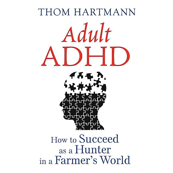 Adult ADHD, Thom Hartmann