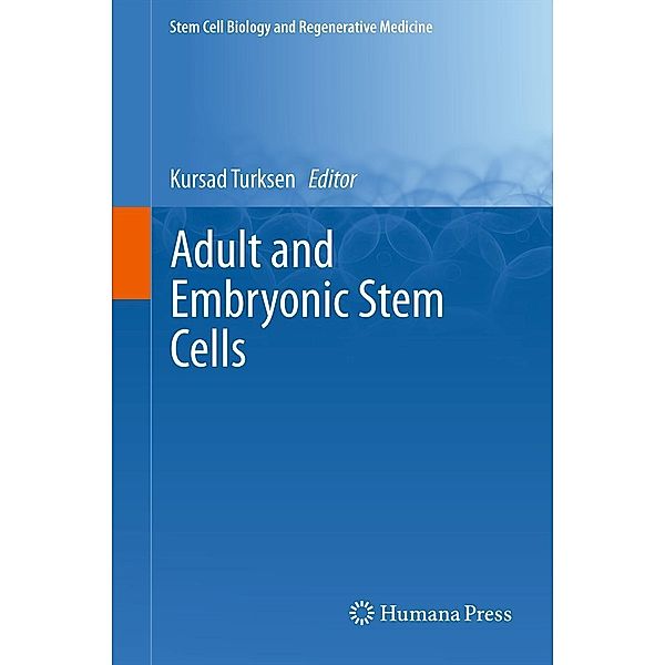 Adult and Embryonic Stem Cells / Stem Cell Biology and Regenerative Medicine