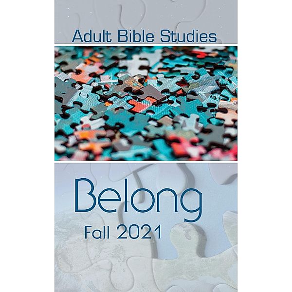 Adult Bible Studies Fall 2021 Student / Cokesbury, Gregory M Weeks