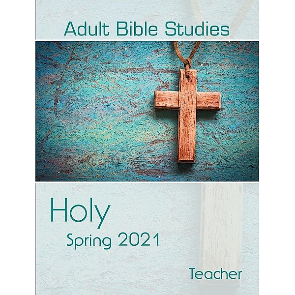 Adult Bible Studies Spring 2021 Teacher, Robert P Gardner