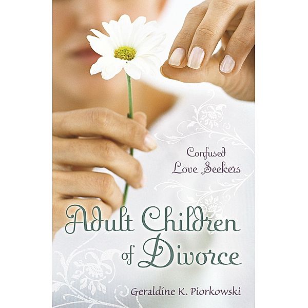 Adult Children of Divorce, Geraldine K. Piorkowski