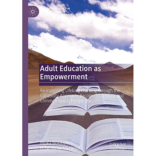 Adult Education as Empowerment, Pepka Boyadjieva, Petya Ilieva-Trichkova