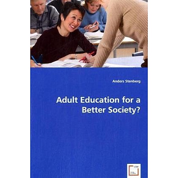 Adult Education for a Better Society?, Anders Stenberg