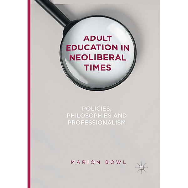 Adult Education in Neoliberal Times, Marion Bowl