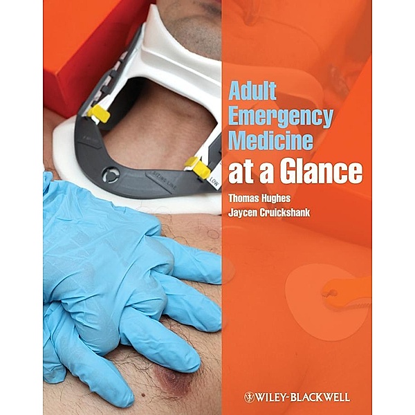 Adult Emergency Medicine at a Glance / At a Glance, Thomas Hughes, Jaycen Cruickshank