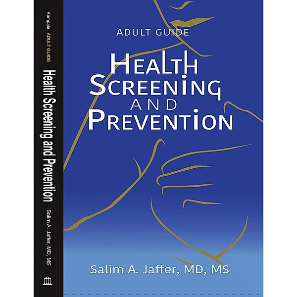 Adult Guide: Health Screening and Prevention, Salim Jaffer