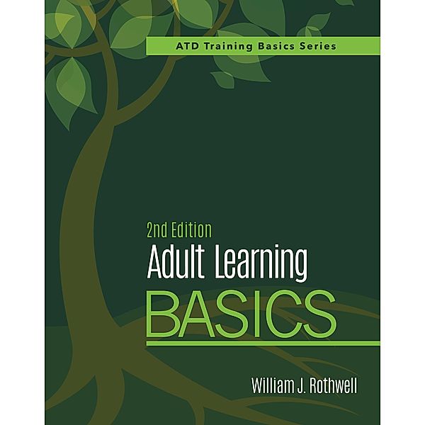 Adult Learning Basics, 2nd Edition, William J. Rothwell