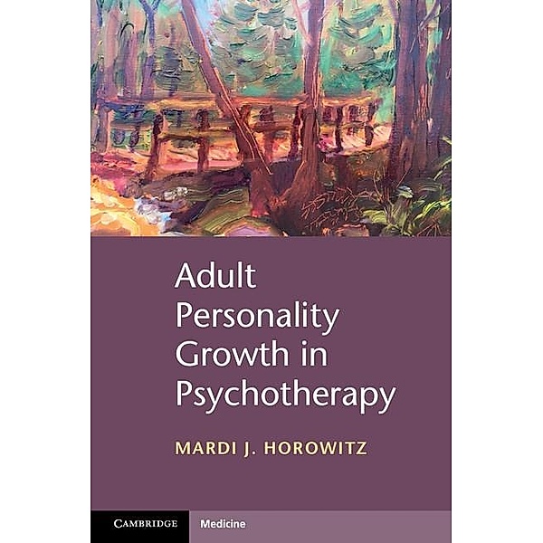 Adult Personality Growth in Psychotherapy, Mardi J. Horowitz