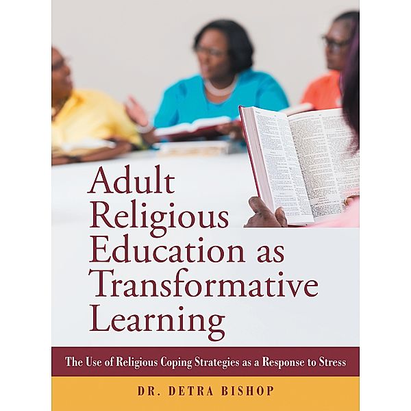 Adult Religious Education as Transformative Learning, Detra Bishop