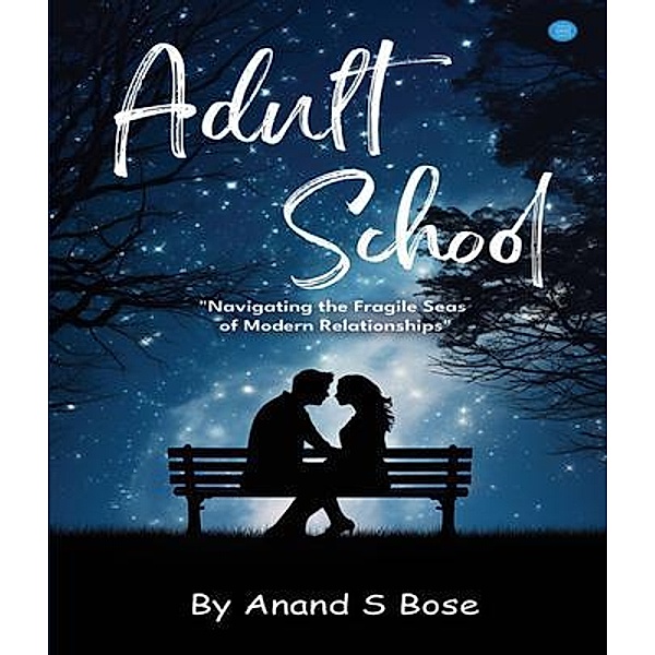 Adult School, Anand S Bose