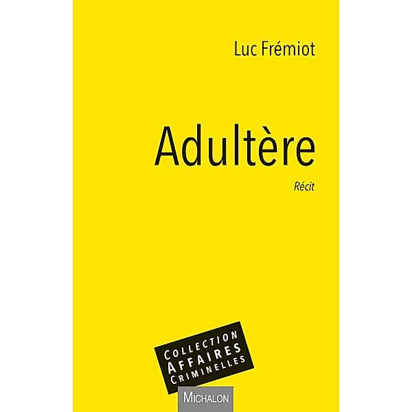 Adultere, Fremiot Luc Fremiot