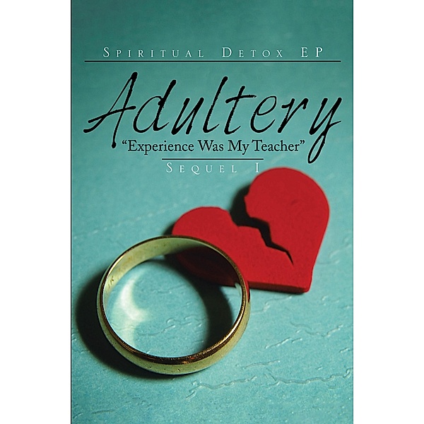Adultery Experience Was My Teacher, Spiritual Detox EP