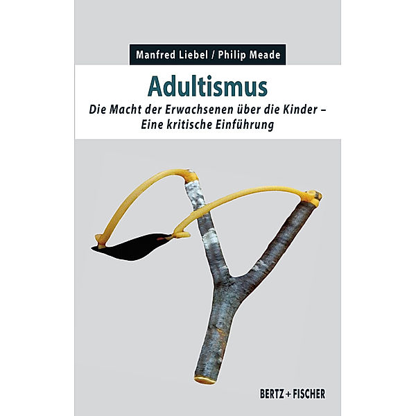 Adultismus, Manfred Liebel, Philip Meade
