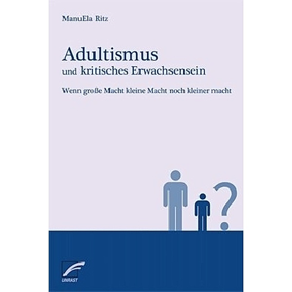 Adultismus und kritisches Erwachsensein, ManuEla Ritz