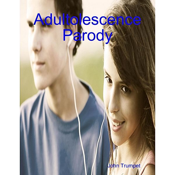 Adultolescence Parody, John Trumpet