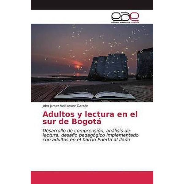 Adultos y lectura en el sur de Bogotá, John Jamer Velásquez Garzón