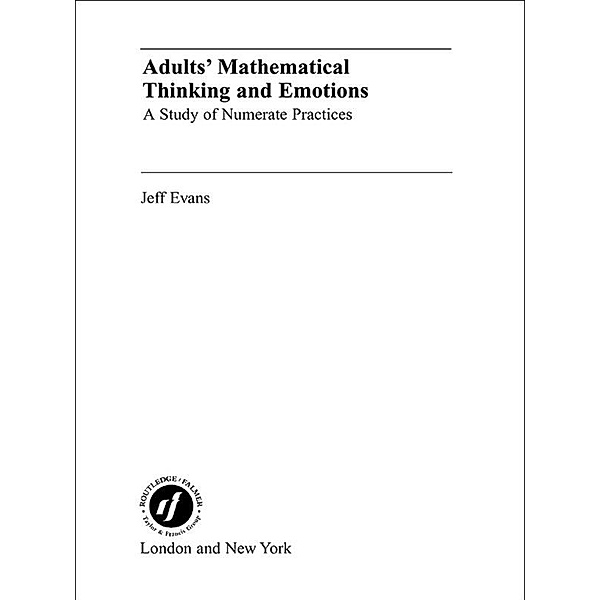 Adults' Mathematical Thinking and Emotions, Jeff Evans