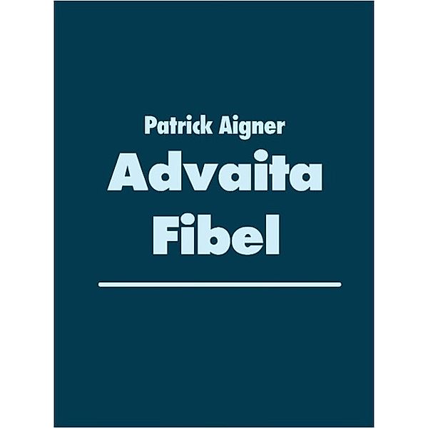 Advaita Fibel, Patrick Aigner