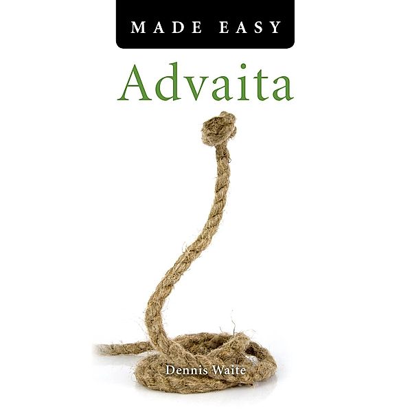 Advaita Made Easy / Mantra Books, Dennis Waite