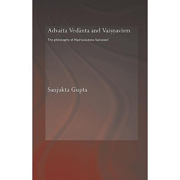 Advaita Vedanta and Vaisnavism, Sanjukta Gupta