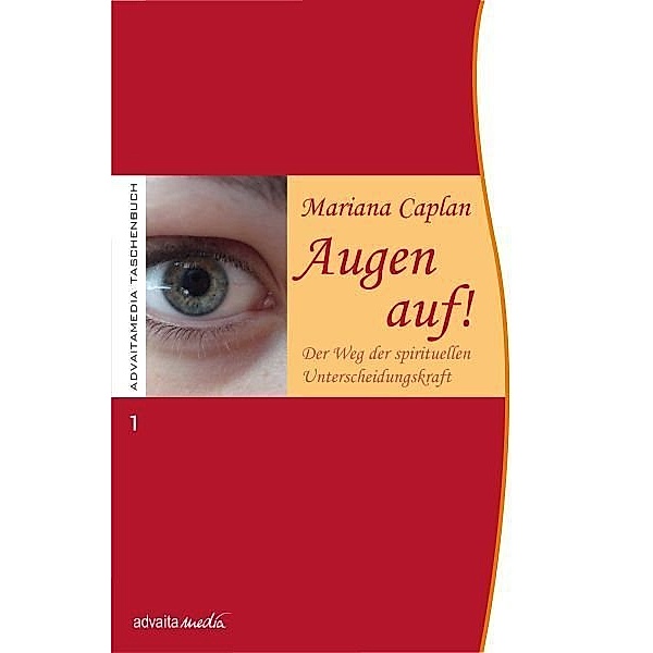 Advaitamedia Taschenbuch / Augen auf!, Mariana Caplan