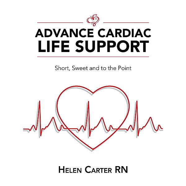 Advance Cardiac Life Support, Helen Carter RN