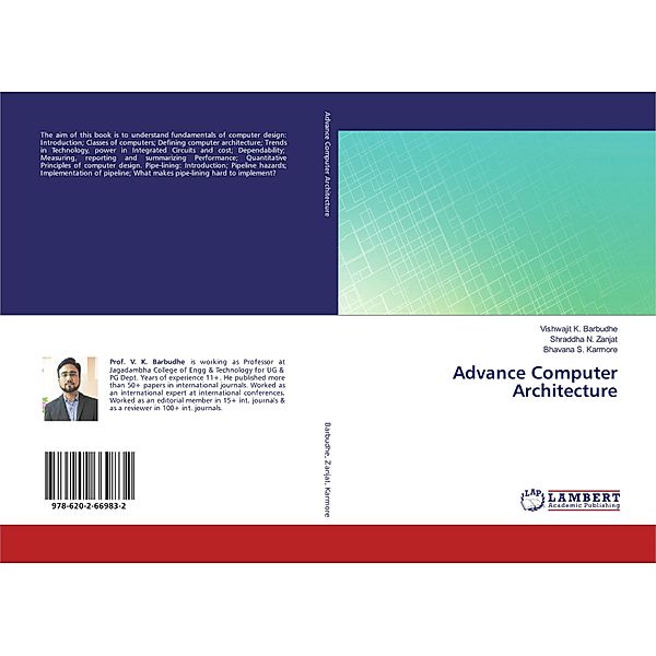 Advance Computer Architecture, Vishwajit K. Barbudhe, Shraddha N. Zanjat, Bhavana S. Karmore