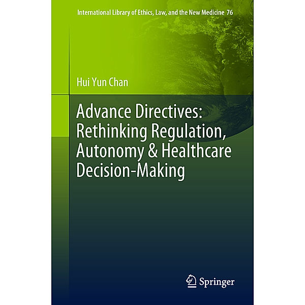 Advance Directives: Rethinking Regulation, Autonomy & Healthcare Decision-Making, Hui Yun Chan