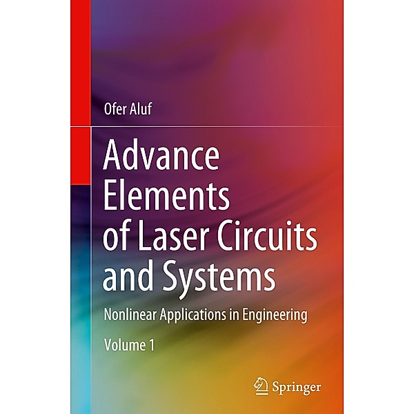 Advance Elements of Laser Circuits and Systems, 2 Teile, Ofer Aluf