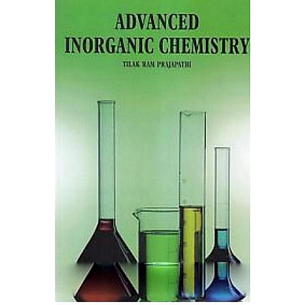 Advance Inorganic Chemistry, Tilak Ram Prajapathi