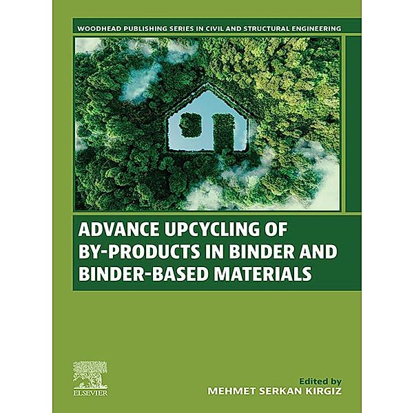 Advance Upcycling of By-products in Binder and Binder-Based Materials