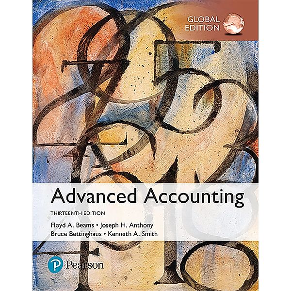 Advanced Accounting, Global Edition, Floyd A. Beams, Joseph H. Anthony, Bruce Bettinghaus, Kenneth Smith