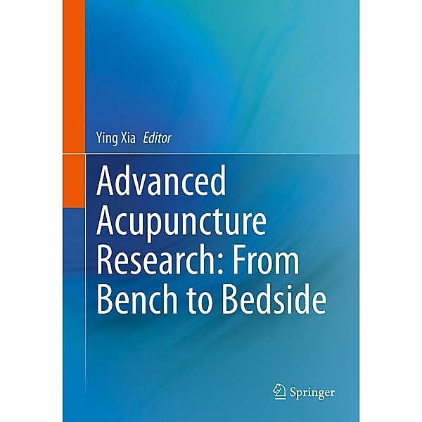Advanced Acupuncture Research: From Bench to Bedside