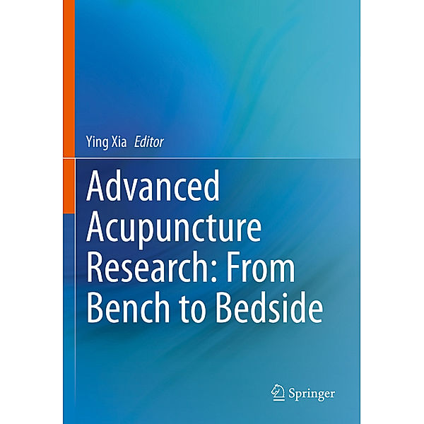 Advanced Acupuncture Research: From Bench to Bedside