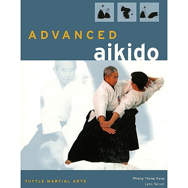 Advanced Aikido, Phong Thong Dang, Lynn Seiser