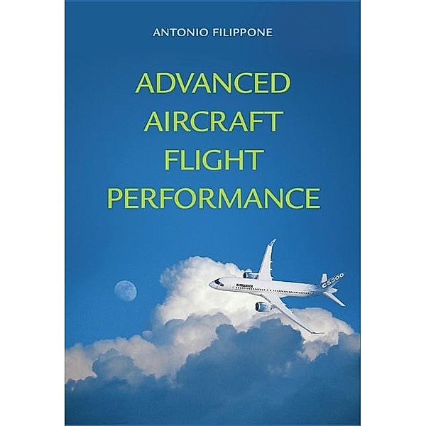 Advanced Aircraft Flight Performance / Cambridge Aerospace Series, Antonio Filippone