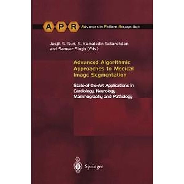 Advanced Algorithmic Approaches to Medical Image Segmentation / Advances in Computer Vision and Pattern Recognition