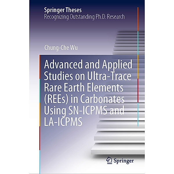 Advanced and Applied Studies on Ultra-Trace Rare Earth Elements (REEs) in Carbonates Using SN-ICPMS and LA-ICPMS, Chung-Che Wu