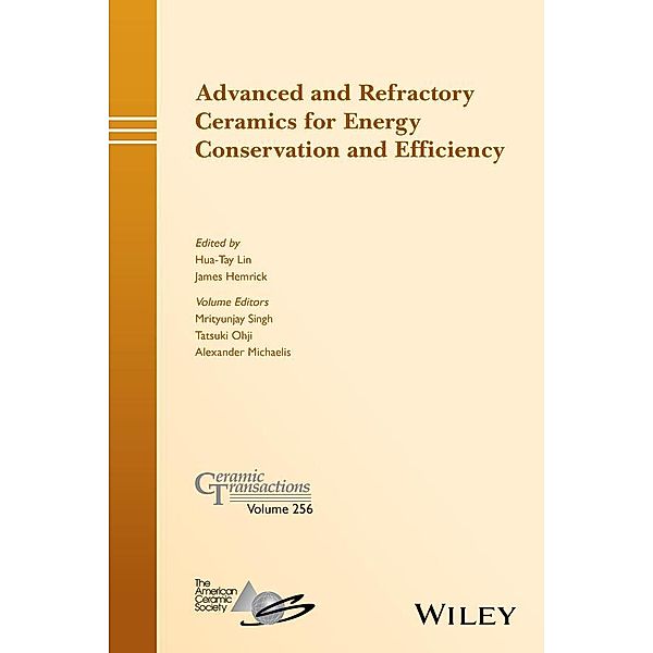 Advanced and Refractory Ceramics for Energy Conservation and Efficiency / Ceramic Transaction Series Bd.256