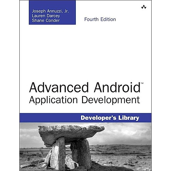 Advanced Android Application Development, Joseph Annuzzi, Lauren Darcey, Shane Conder